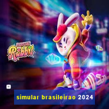 simular brasileirao 2024